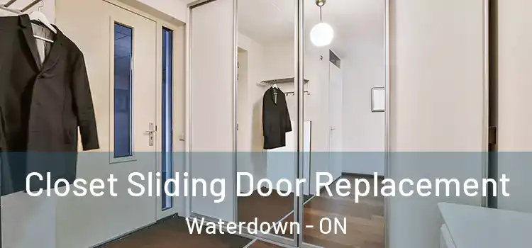Closet Sliding Door Replacement Waterdown - ON
