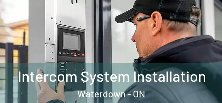 Intercom System Installation Waterdown - ON
