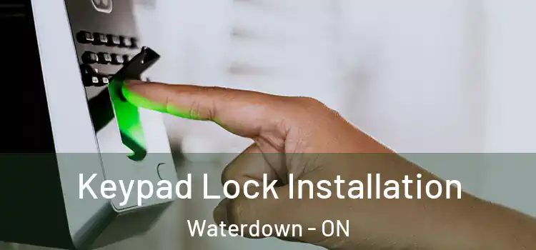  Keypad Lock Installation Waterdown - ON