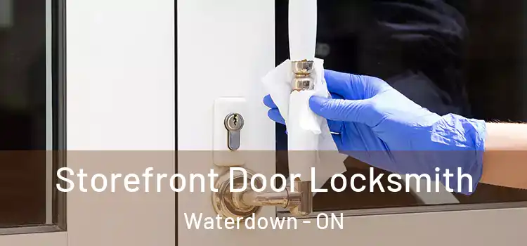 Storefront Door Locksmith Waterdown - ON